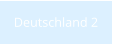 Deutschland 2