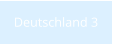 Deutschland 3