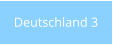Deutschland 3
