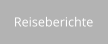 Reiseberichte
